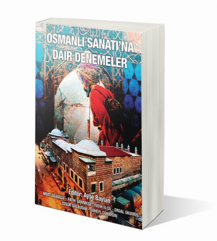 Osmanlı Sanatı'na Dair Denemeler