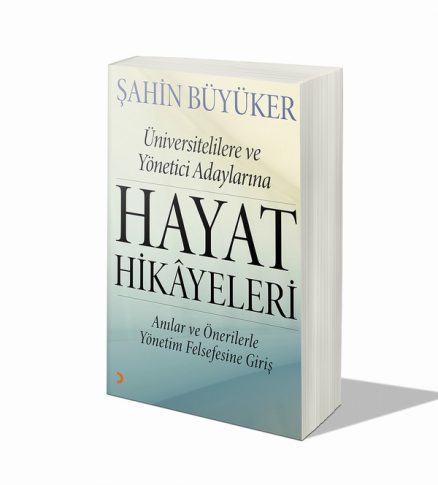 Üniversitelilere ve Yönetici Adaylarına Hayat Hikayeleri