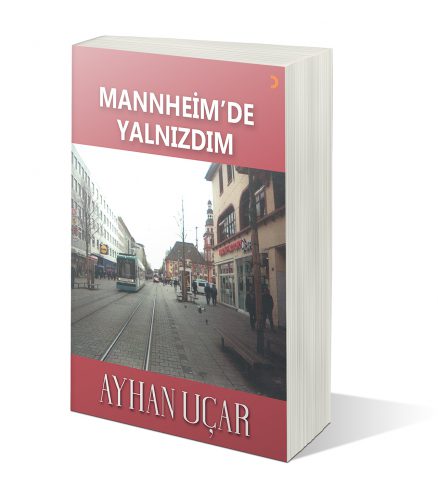 Mannheim’de Yalnızdım