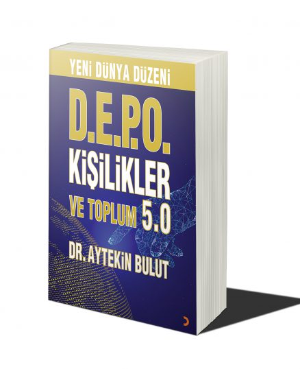 Yeni Dünya Düzeni D.E.P.O Kişilikler ve Toplum 5.0