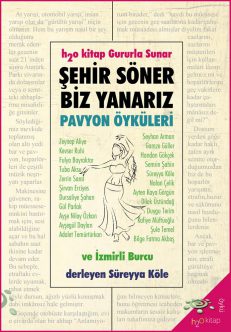 Pavyon Öyküleri - Şehir Söner Biz Yanarız