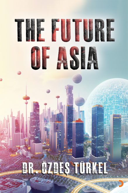 THE FUTURE OF ASIA