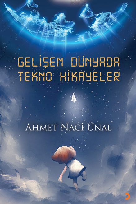 Gelişen Dünyada Tekno Hikayeler