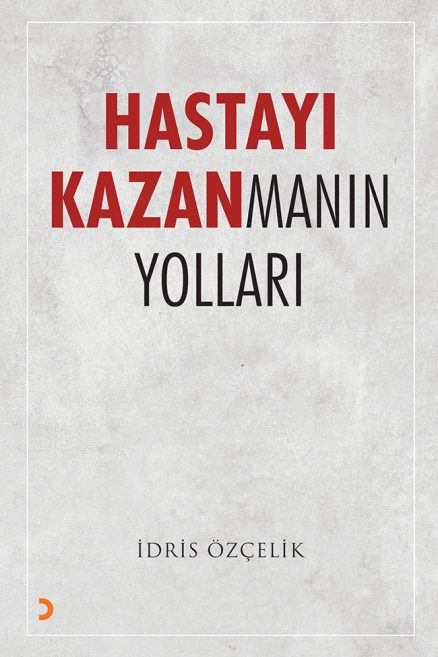 Hastayı Kazanmanın Yolları