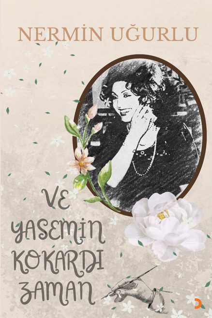 Ve Yasemin Kokardı Zaman