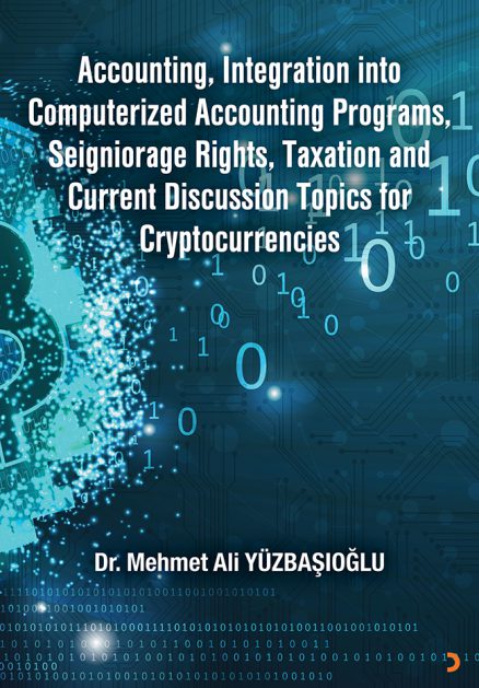 Accounting, Integration into Computerized Accounting Programs, Seigniorage Rights, Taxation and Current Discussion Topics for Cryptocurrencies