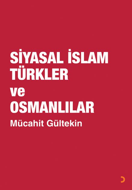 Siyasal İslam Türkler ve Osmanlılar