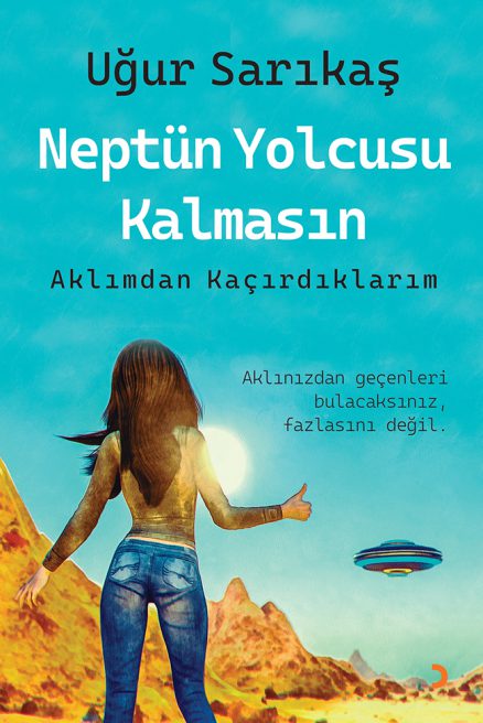 Neptün Yolcusu Kalmasın