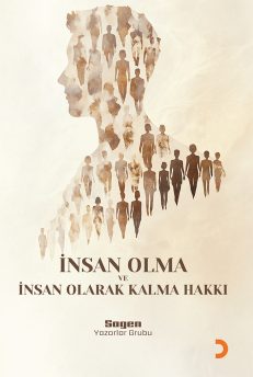 İnsan Olma ve İnsan Olarak Kalma Hakkı